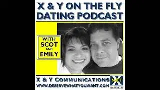 Episode 85--X & Y On The Fly--Dating, Relating And Pets