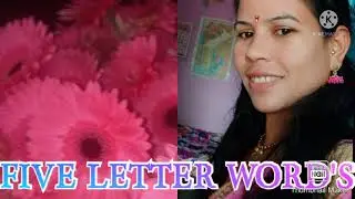 FIVE LETTER WORD'S || 5 LETTER ENGLISH WORDS || A To Z 5 LETTER WORD'S