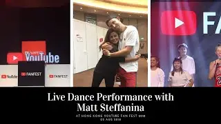 Live Dance Performance with Matt Steffanina @ YouTube FanFest Hong Kong 2018