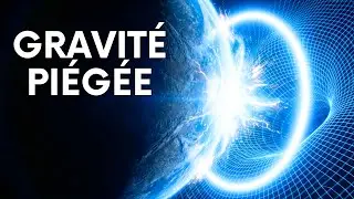 C’est pourquoi même la GRAVITÉ est piégée par la Vitesse de la Lumière | Documentaire Pour Dormir