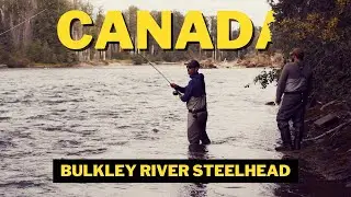 Canada: Flyfishing for Steelhead on Bulkley and Morice River in BC