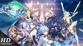 Epic Seven Android Gameplay [1080p/60fps]