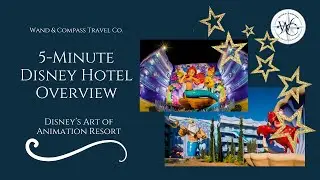 5 Minute Disney Hotel Overview: Art of Animation Resort