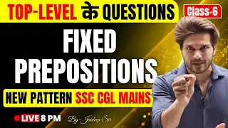 SSC CGL Mains 2025 English | Fixed Preposition |  Practice Batch Class 06 | By Jaideep Sir