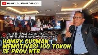 HAMRY GUSMAN MEMOTIVASI 100 TOKOH SE PROV NTB - TAPLAI LEMHANNAS RI 2023