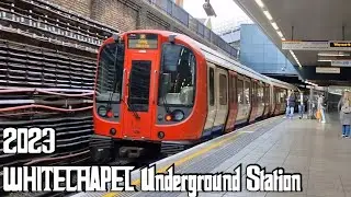 WHITECHAPEL Underground Station (2023)