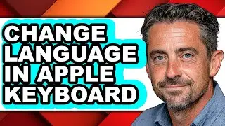 How to Change Language in Apple Keyboard - Easy Guide