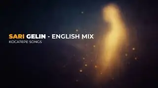 Sarı Gelin - Turkish/English Mix - Turkish Folk Legends