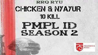 CHICKEN RRQ DENGAN NYAYUR 10 KILL PMPL MACTH 5 DAY 1 WEEK 3 |on fire