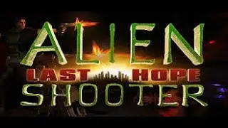 Alien shooter:Last Hope full gameplay