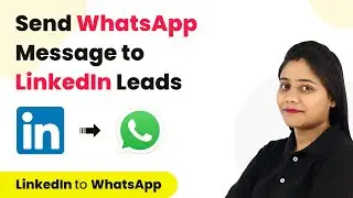 How to Send WhatsApp Message to Your LinkedIn Leads - Connect LinkedIn lead Ads to WhatsApp