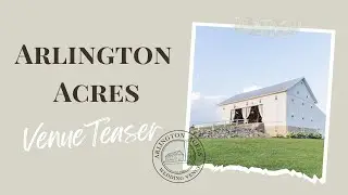 Arlington Acres | Ohio Barn Wedding Venue - Teaser (2023)