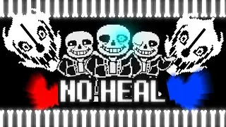 ORIGINAL SANS NO HEAL!!