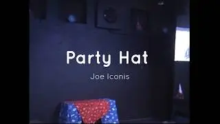 'Party Hat' - Joe Iconis