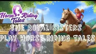 The Royal Sisters Play Horse Riding Tales [MLP play HRT part 2]