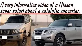 Nissan super safari very informative video about catalytic converter