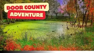 Exploring the beauty of Door County, Wisconsin