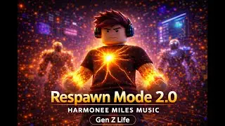Respawn Mode 2.0 | Gen Z Anthem (Official Song) &ndash; Harmonee Miles Music