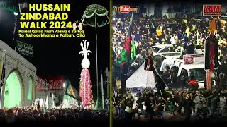 LIVE| 🏴HUSSAIN ZINDABAD WALK 2024🙌🏻| Paidal Qafila From Alawa e Sartoq To Ashoorkhana e Paltan, Qila