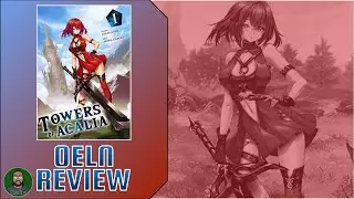 OELN REVIEW #7: TOWERS OF ACALIA | VOLUME #1