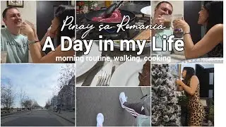 Pinay sa Romania || morning routine || walking, cooking