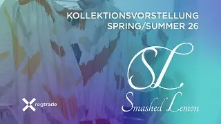 Smashed Lemon Spring/Summer 2026 I Kollektionsvorstellung I regtrade