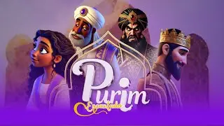 A HISTÓRIA DE ESTER PARA CRIANÇAS | O PURIM ENCANTANDO