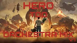 Hero Too [Orchestra mix v1] [Serious Sam 4] | AIMusicVideo