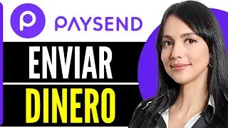 C&oacute;mo Enviar Dinero por Paysend (2026)