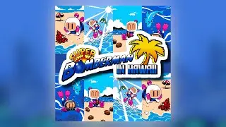 Super Bomberman IN HAWAII - SB2 OST Remix