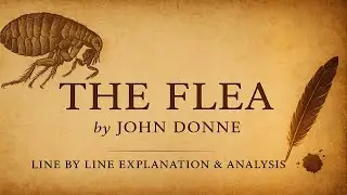 The Flea by John Donne | Line by Line Explanation & Analysis | Metaphysical Poetry