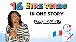 Master 16 &Ecirc;TRE Verbs in One Story | French 🇫🇷