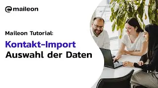 Kontakt-Import: Kontaktfeld-Zuordnung (Tutorial) | Maileon E-Mail-Marketing
