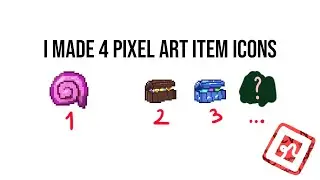 I made 4 pixel art item icons