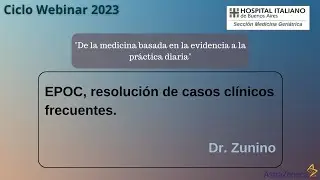 EPOC, resolución de casos clínicos frecuentes: Dr. Sergio Zunino