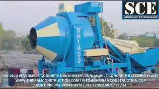 RM 1400 REVERSE DRUM MIXER | REVERSIBLE CONCRETE DRUM MIXER | MINI MOBILE BATCHING PLANT SHRIRAM