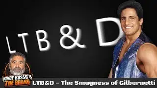 LTB&D - The Smugness of Gilbernetti