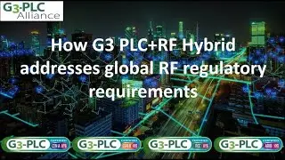 How G3-Hybrid PLC+RF addresses global RF regulatory requirements