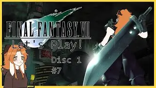 16+ {Game Stream!} Final Fantasy 7 Let's Play Part 7 Disc 1!