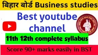 Best youtube channel for business studies Bihar board