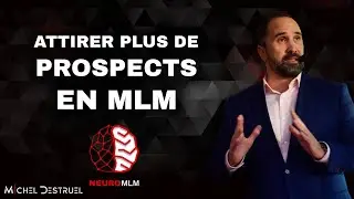 NEURO MLM: ATTIRER PLUS DE PROSPECTS EN MLM