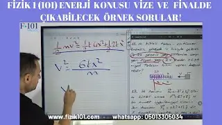 FİZİK 1 (101) . İŞ - ENERJİ KONUSU VİZE VE FİNAL BENZERİ SORULAR VE ÇÖZÜMLERİ. www.fizik101.com