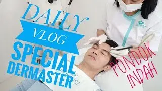 Daily Vlog #01 special Dermaster Pondok indah