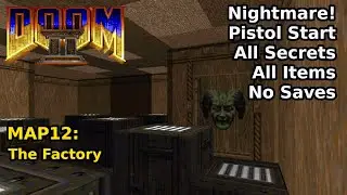 Doom II - MAP12: Фабрика (Кошмар! 100% секретов + предметы)
