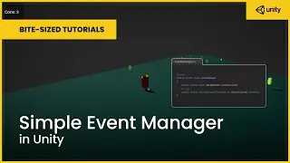 Simple Event Manager in Unity | Bite-Sized Tutorials