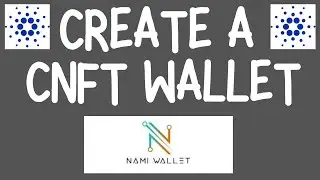 CREATE YOUR CNFT NAMI WALLET - NFT WALLET