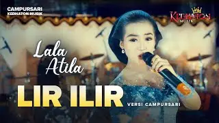 Lala Atila - Lir Ilir - Kedhaton Musik Campursari (Official Music Video)