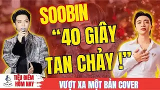 40 GIÂY VÀ SỨC CÔNG PHÁ TRIỆU VIEW: Tại sao bản cover của Soobin lại khiến cõi mạng 