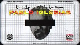 Def Con Dos -  La culpa de todo la tiene Pablo Iglesias