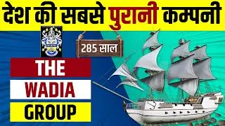 Wadia Group: History & Story of India's oldest company | Business of Nusli and Ness Wadia